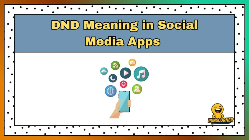 DND Meaning in Social Media Apps