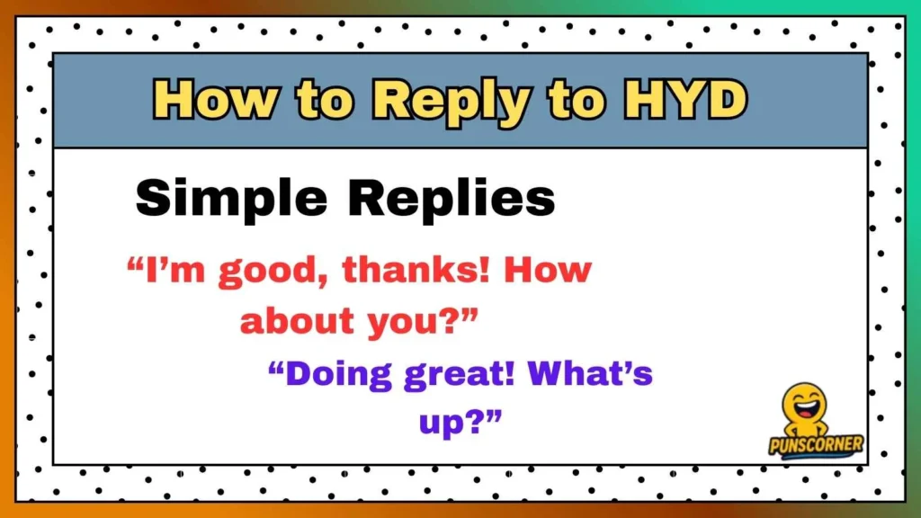 How to Reply to HYD
