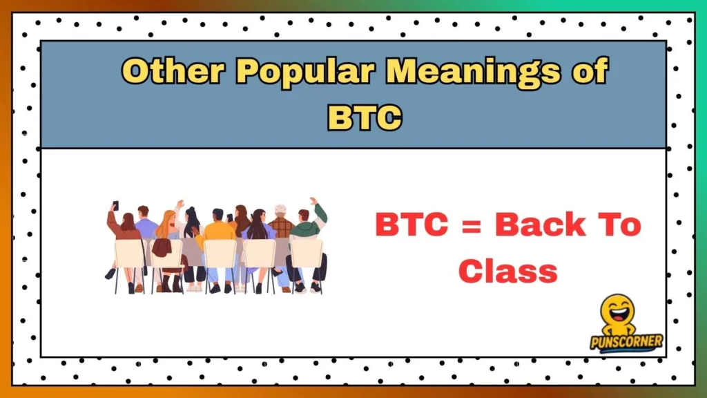 Other Popular Meanings of BTC