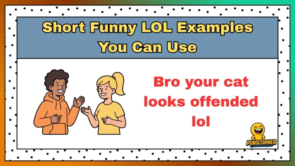 Short Funny LOL Examples You Can Use