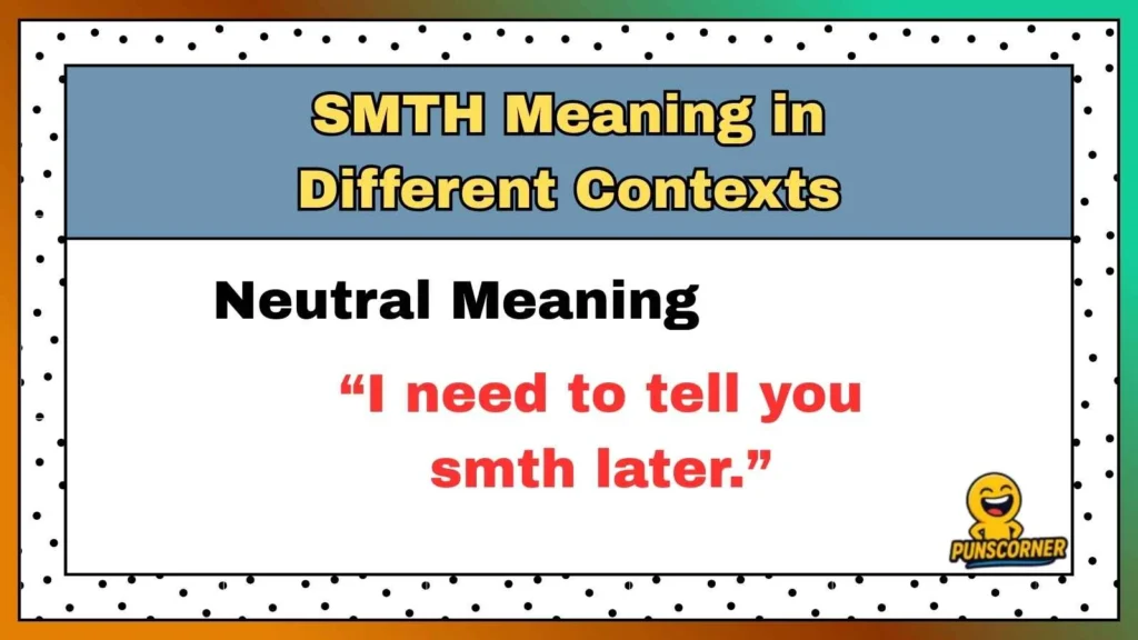 SMTH Meaning in Different Contexts