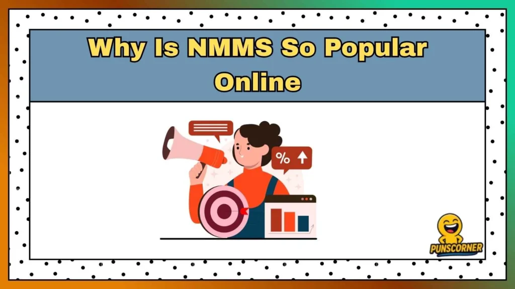 Why Is NMMS So Popular Online