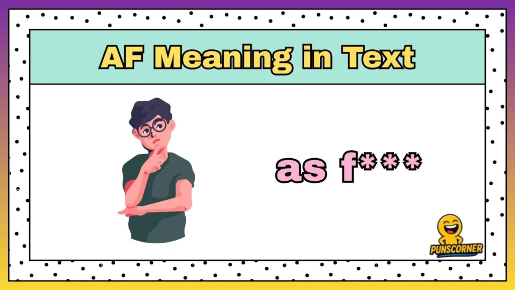 AF Meaning in Text
