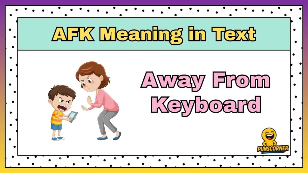 AFK Meaning in Text