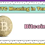 BTC Meaning in Text