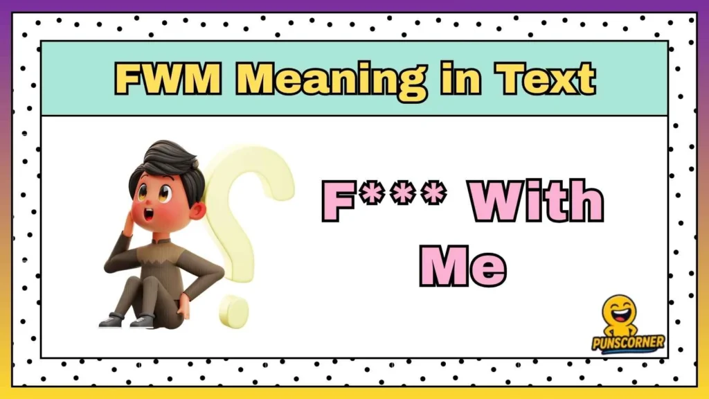 FWM Meaning in Text