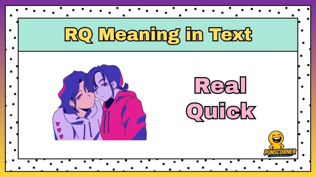 RQ Meaning in Text