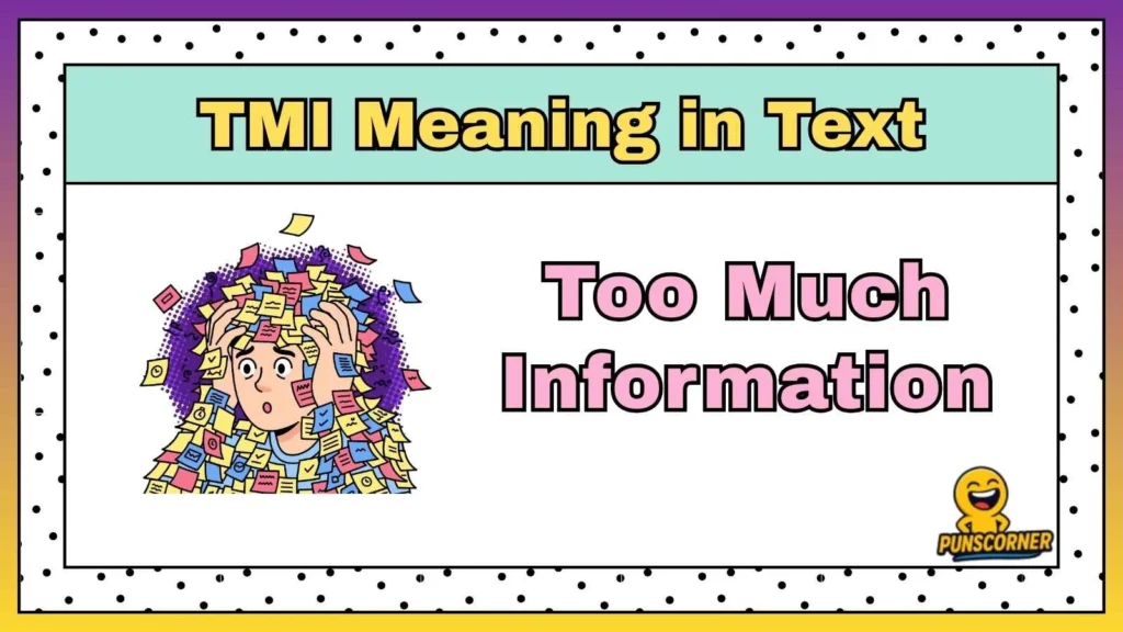 TMI Meaning in Text